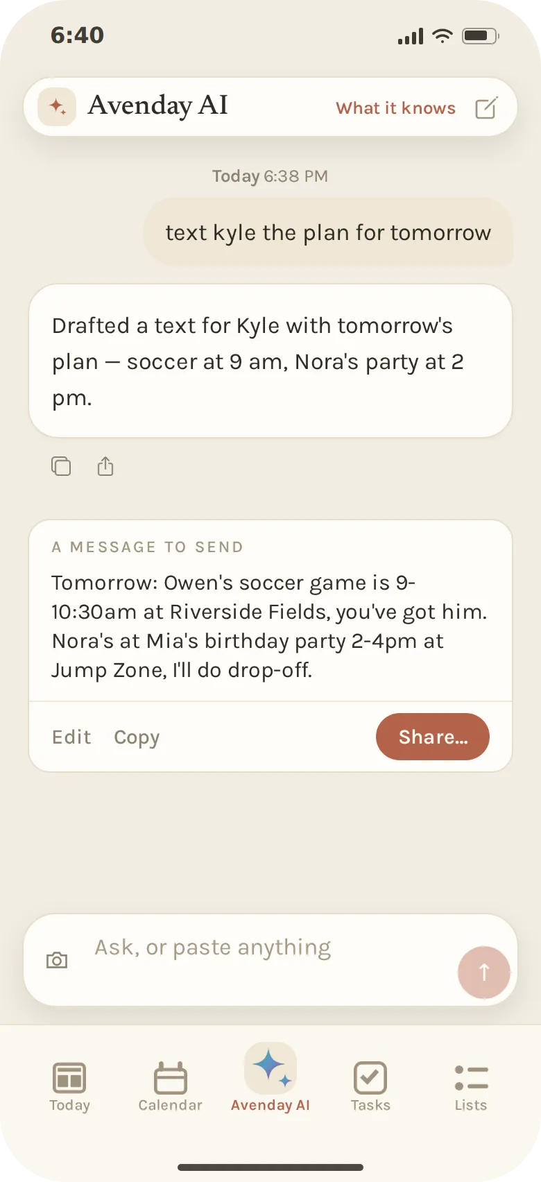 Avenday AI after being asked to text Kyle the plan for tomorrow: a drafted message reading “Tomorrow: Owen’s soccer game is 9-10:30am at Riverside Fields, you’ve got him. Nora’s at Mia’s birthday party 2-4pm at Jump Zone, I’ll do drop-off.” with Edit, Copy and Share buttons.